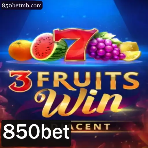 Descubra o Fascinante Mundo do Jogo 3FruitsWin com 850bet